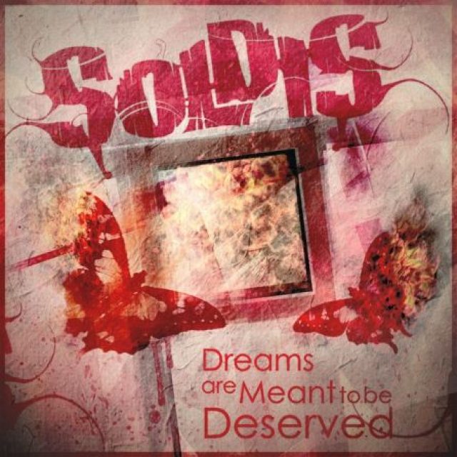 SOLDIS – Dreams Are Meant to Be Deserved (2012)